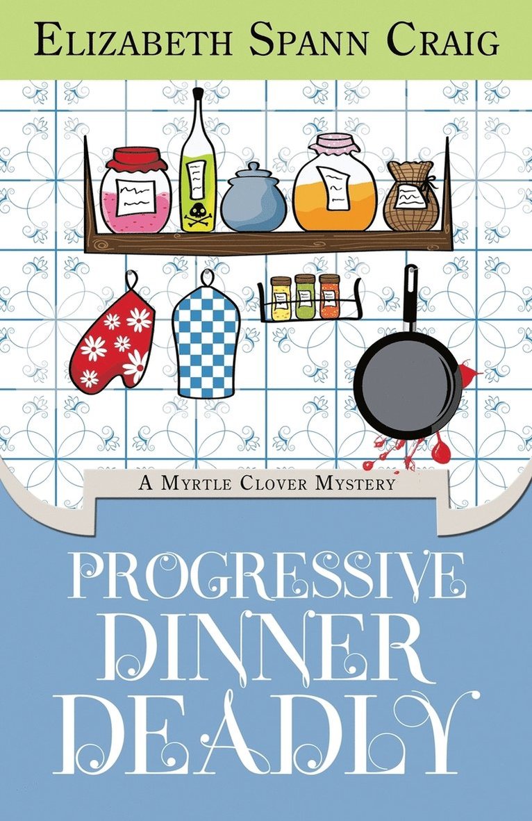 Elizabeth Spann Craig, Elizabeth Spann Craig, Elizabeth Spann, Craig - Progressive Dinner Deadly, Häftad