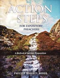 bokomslag Action Steps for Expository Preachers, A Method of Sermon Preparation