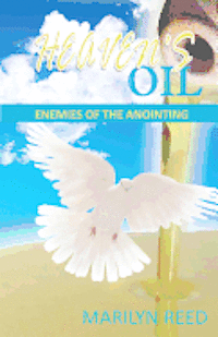 bokomslag Heaven's Oil: Enemies of the Anointing