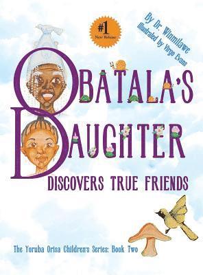 Winmilawe, Dr. Winmilawe - Obatala's Daughter Discovers True Friends, Inbunden