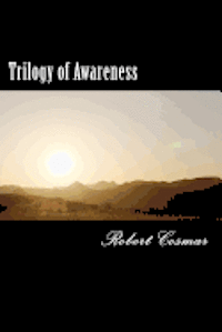 bokomslag Trilogy of Awareness: Heart to Heart is Where We Start