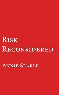 Annie Searle - Risk Reconsidered, Häftad