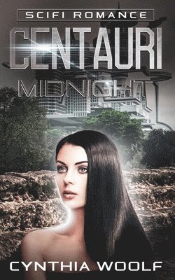 Centauri Midnight: Book 3 Centauri Series 1