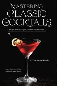 bokomslag Mastering Classic Cocktails