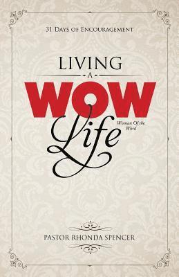Living a Wow Life Devotional: 31 Days of Encouragement