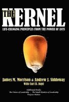 bokomslag The Kernel: Life-Changing Principles from the Power of Ants