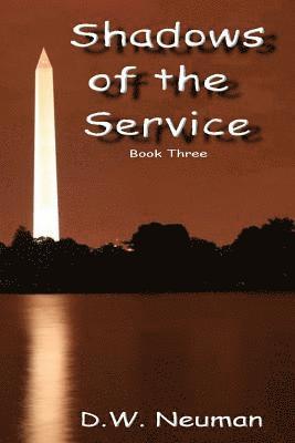 Shadows of the Service: Book Three 1