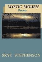 bokomslag Mystic Mourn: Poems