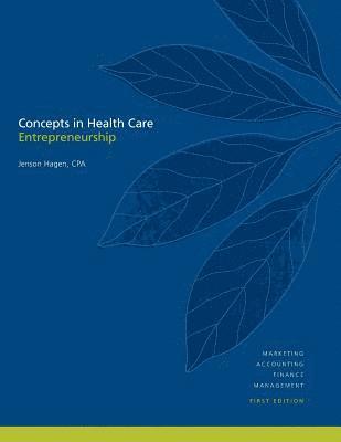 bokomslag Concepts in Health Care Entrepreneurship