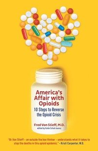 bokomslag America's Affair with Opioids