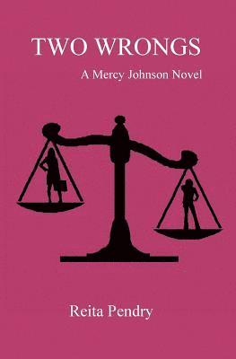 Two Wrongs: A Mercy Johnson Novel 1
