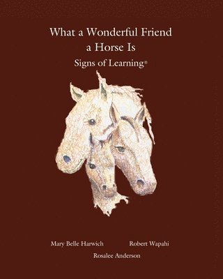 What a Wonderful Friend a Horse Is