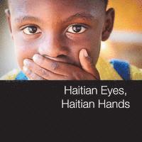bokomslag Haitian Eyes, Haitian Hands