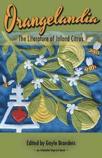 bokomslag Orangelandia: The Literature of Inland Citrus