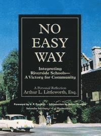 Arthur L. Littleworth, Arthur L Littleworth - No Easy Way, Inbunden