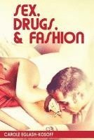 bokomslag Sex, Drugs& Fashion