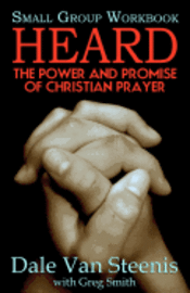 bokomslag Heard: Small Group Workbook: The Power and Promise of Christian Prayer