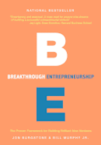 bokomslag Breakthrough Entrepreneurship: The Proven Framework for Building Brilliant New Ventures