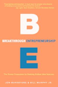 bokomslag Breakthrough Entrepreneurship: The Proven Framework for Building Brilliant New Ventures