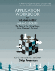 bokomslag 'Headhunter' Hiring Secrets Application Workbook