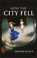 How the City Fell 1