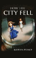 bokomslag How the City Fell