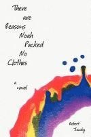 There Are Reasons Noah Packed No Clothes 1