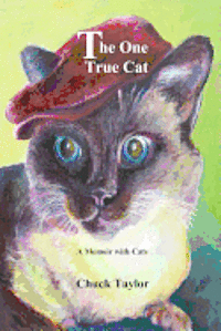 bokomslag The One True Cat a Memoir with Cats