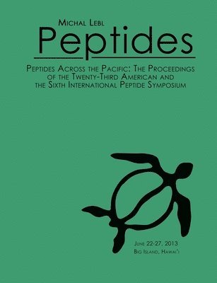 Michal Lebl - Peptides Across the Pacific, Häftad