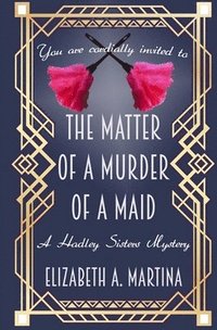 bokomslag The Matter of a Murder of a Maid