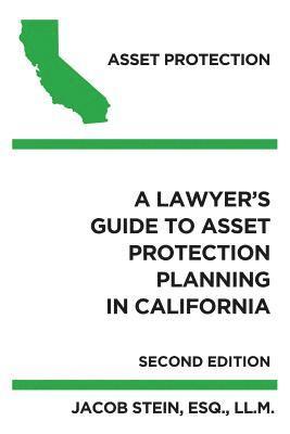 A Lawyer's Guide to Asset Protection Planning in California 1