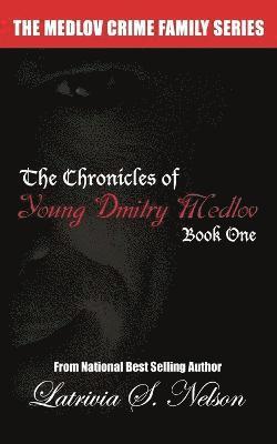 Latrivia S Nelson, Latrivia S. Nelson - Chronicles of Young Dmitry Medlov, Häftad