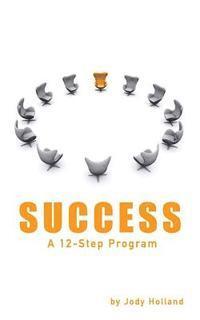 bokomslag Success: A 12 Step Program
