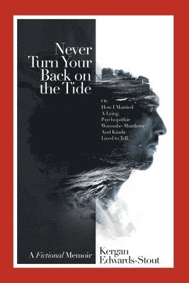 Kergan Edwards-Stout - Never Turn Your Back on the Tide, Häftad