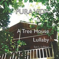 bokomslag Pura Vida: A Treehouse Lullaby