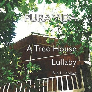 bokomslag Pura Vida: A Treehouse Lullaby