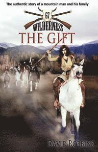 David Robbins - Wilderness #67: The Gift, Häftad