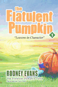 bokomslag The Flatulent Pumpkin: First Steps Publishing