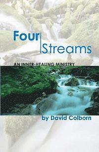 bokomslag Four Streams: An Inner-Healing Ministry