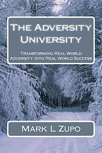 bokomslag The Adversity University: Transforming Real World Adversity Into Real World Success