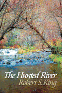 bokomslag The Hunted River, 2nd ed.