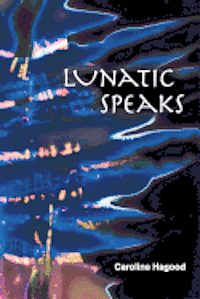 Lunatic Speaks 1