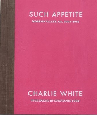 Charlie White - Such Appetite, Inbunden