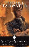 Self-Made Scoundrel (The Valley of Ten Crescents #2)