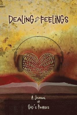 Dealing with Feelings, A Journal of God's Promises 1