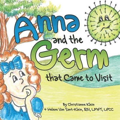 Christianne Klein - Anna and the Germ that Came to Visit, Häftad