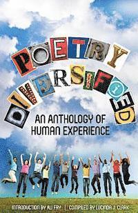 bokomslag Poetry Diversified: An Anthology of Human Experience