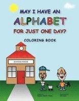 bokomslag MAY I HAVE AN ALPHABET FOR JUST ONE DAY? COLORING BOOK