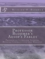 bokomslag Professor Bloomer's Aesop's Fables: Program to Stimulate Thinking, Reading Comprehension and Morality