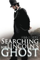 bokomslag Searching for Lincoln's Ghost